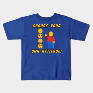 Choose Your Own Attitude! Kids T-Shirt